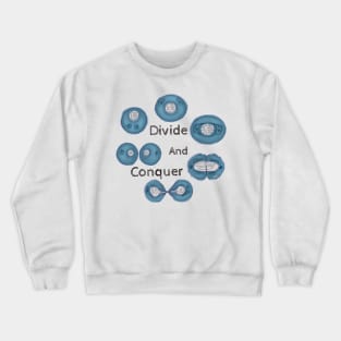 Cell Mitosis Divide and Conquer Crewneck Sweatshirt